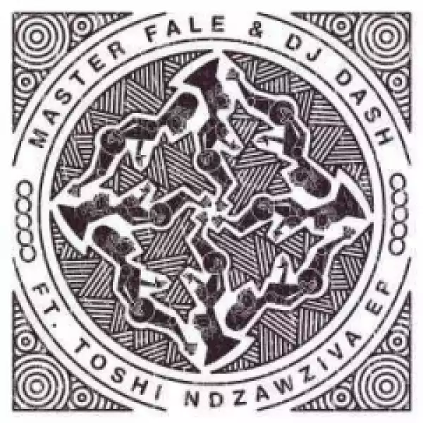 Master Fale X Dash - Ndzawziva (Christos Fourkis Remix) Ft. Toshi